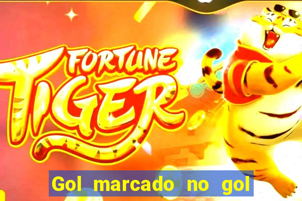 Gol marcado no gol marcado betano